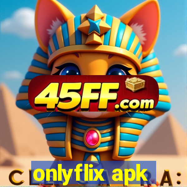 onlyflix apk